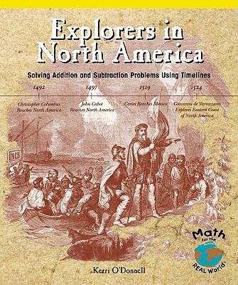 Book cover of Explorers in North America: Solving Addition and Subtraction Problems Using Timelines