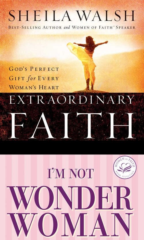 Walsh 2in1 (Extraordinary Faith/I'm Not Wonder Woman)
