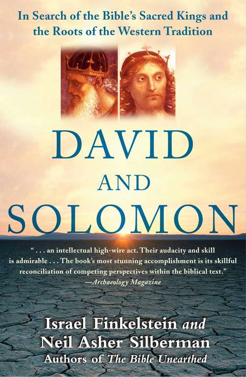 Book cover of David and Solomon: In Search of the Bible's Sacred Kings and the Roots of the Western Tradition