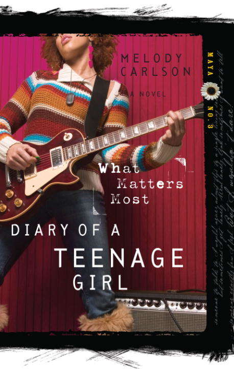 Book cover of What Matters Most (Diary of a Teenage Girl: Maya #3)