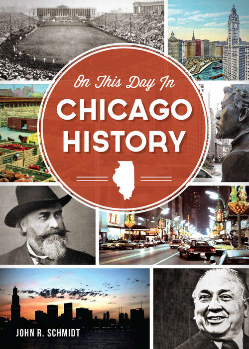 Book cover of On This Day in Chicago History