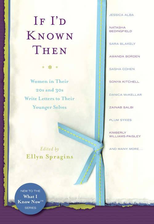 Book cover of If I'd Known Then: Women in Their 20s and 30s Write Letters to Their Younger Selves