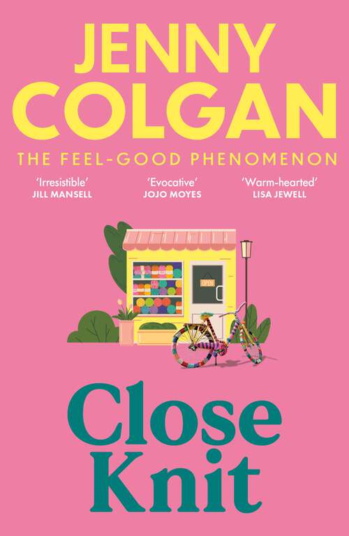 Book cover of Close Knit: the brilliant new, feel-good love story about the joy of knitting, community and love!