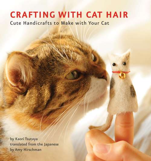 Book cover of Crafting with Cat Hair
