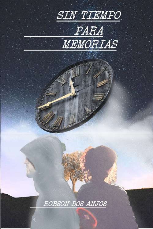 Book cover of Sin tiempo para memorias
