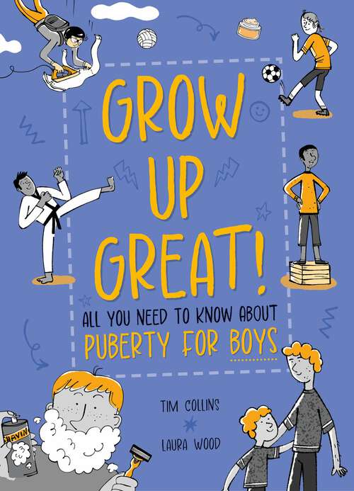 Book cover of All You Need to Know About Puberty for Boys (Grow Up Great! #1)