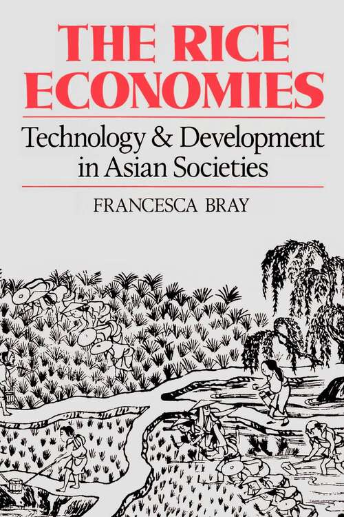 Book cover of The Rice Economies: Technology and Development in Asian Societies