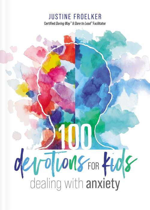 Book cover of 100 Devotions for Kids Dealing with Anxiety