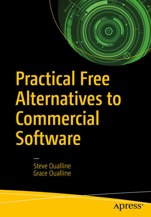 Book cover of Practical Free Alternatives to Commercial Software (1st ed.)