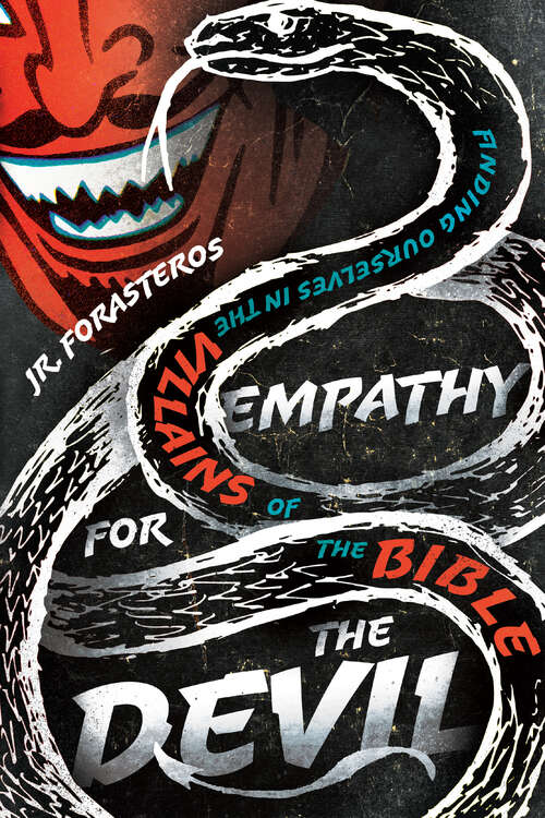Book cover of Empathy for the Devil: Finding Ourselves in the Villains of the Bible