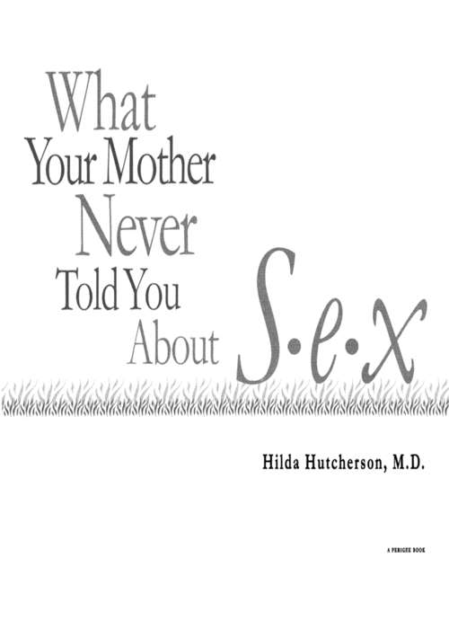 Book cover of What Your Mother Never Told You About Sex