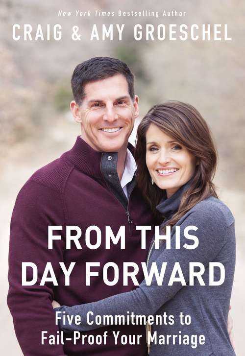 Book cover of From This Day Forward: Five Commitments to Fail-Proof Your Marriage