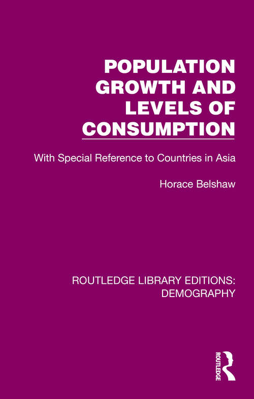 Book cover of Population Growth and Levels of Consumption: With Special Reference to Countries in Asia (Routledge Library Editions: Demography #1)