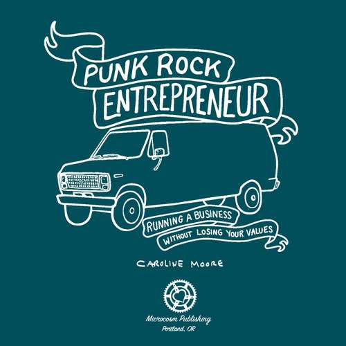 Book cover of Punk Rock Entrepreneur: Running a Business without Losing Your Values