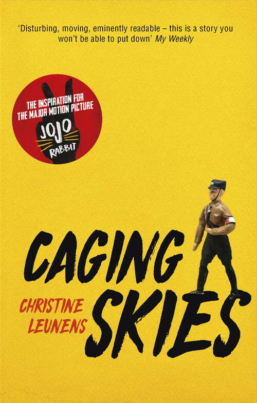 Book cover of Caging Skies: THE INSPIRATION FOR THE MAJOR MOTION PICTURE 'JOJO RABBIT'