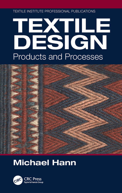 Textile Design: Products and Processes (Textile Institute Professional Publications)
