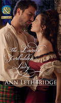 The Laird’s Forbidden Lady: The Laird's Forbidden Lady / Haunted By The Earl's Touch (Mills And Boon Historical Ser.)