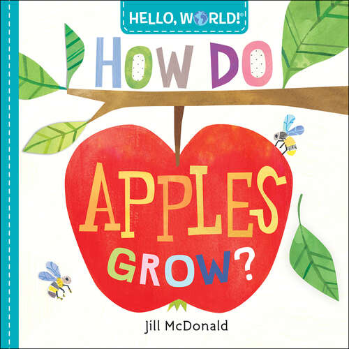 Book cover of Hello, World! How Do Apples Grow? (Hello, World!)