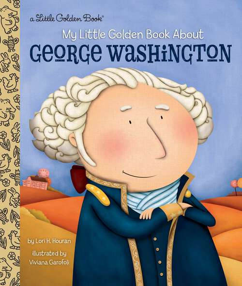 Book cover of My Little Golden Book About George Washington (Little Golden Book)