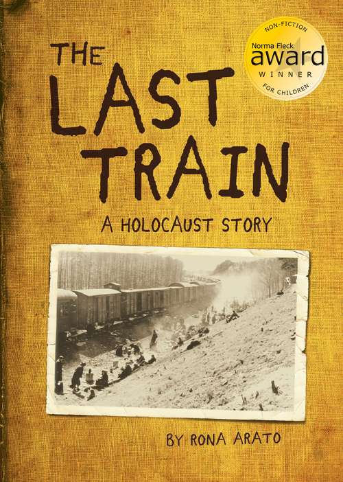Book cover of The Last Train: A Holocaust Story