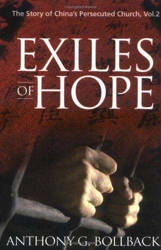 Book cover of Exiles of Hope: The Story of China's Persecuted Church, Vol. 2