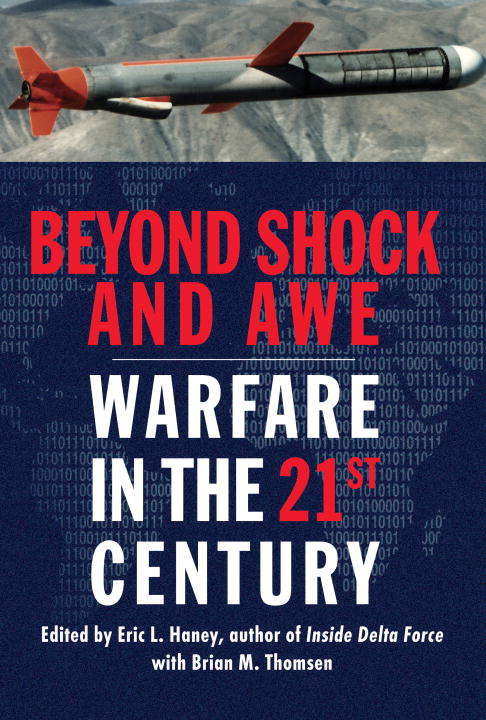 Beyond Shock and Awe: Warfare in the 21st Century
