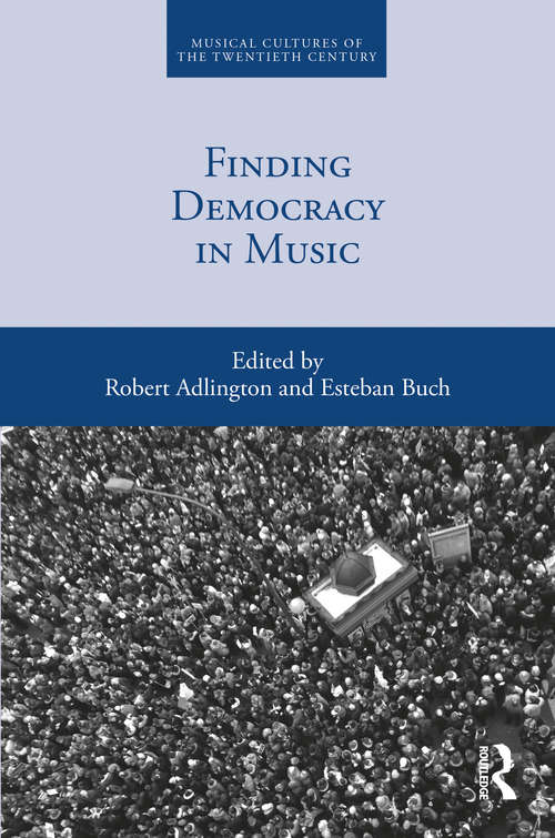 Book cover of Finding Democracy in Music (Musical Cultures of the Twentieth Century)