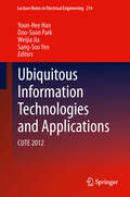 Ubiquitous Information Technologies and Applications