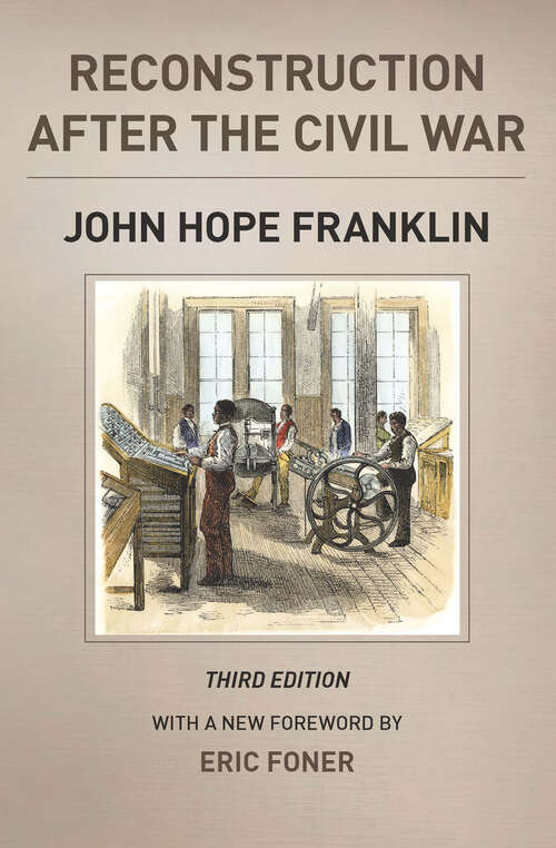Book cover of Reconstruction after the Civil War (3) (The Chicago History of American Civilization)