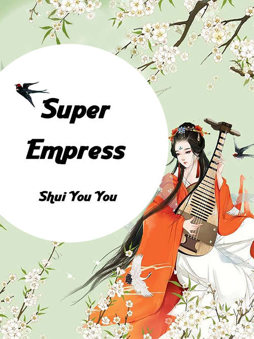 Book cover of Super Empress: Volume 1 (Volume 1 #1)