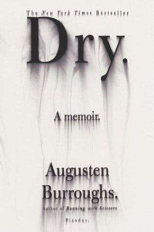 Book cover of Dry: A Memoir