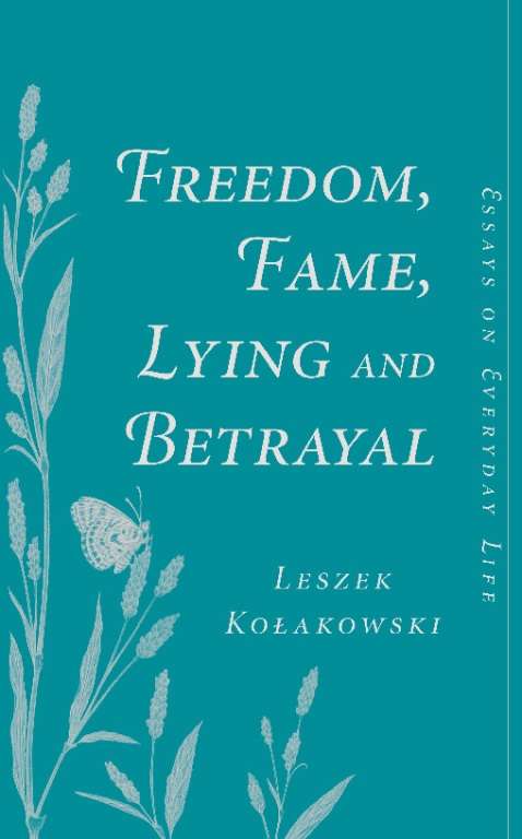 Book cover of Freedom, Fame, Lying And Betrayal: Essays on Everyday Life
