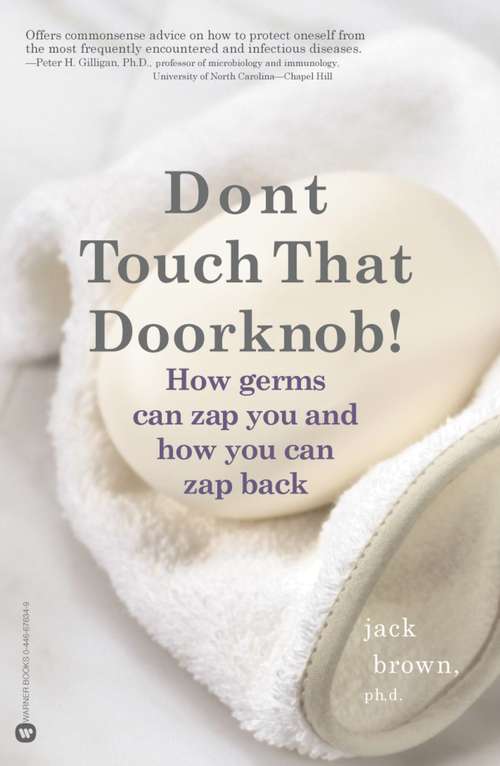 Book cover of Don't Touch That Doorknob!: How germs can zap you and how you can zap back
