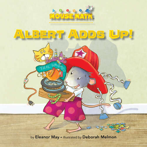 Book cover of Albert Adds Up!: Adding/taking Away (Mouse Math)