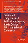 Distributed Computing and Artificial Intelligence, Special Sessions, 19th International Conference (Lecture Notes in Networks and Systems #585)