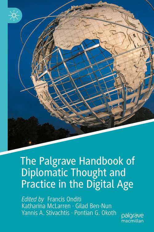 Book cover of The Palgrave Handbook of Diplomatic Thought and Practice in the Digital Age (1st ed. 2023)