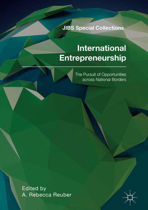 International Entrepreneurship: The Pursuit Of Opportunities Across National Borders (JIBS Special Collections)