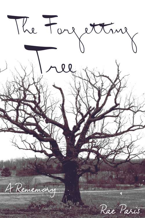 Book cover of The Forgetting Tree: A Rememory