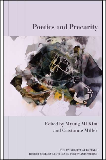 Book cover of Poetics and Precarity (The University at Buffalo Robert Creeley Lectures in Poetry and Poetics)