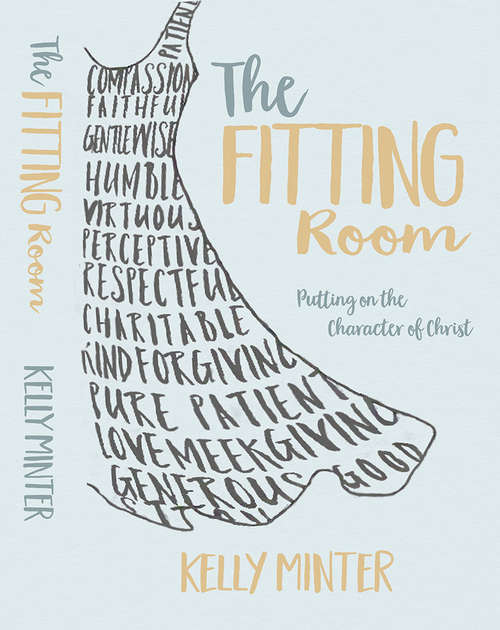 The Fitting Room: Putting On the Character of Christ