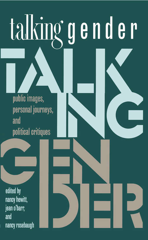 Talking Gender: Public Images, Personal Journeys, and Political Critiques