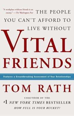 Book cover of Vital Friends: The People You Can't Afford to Live Without