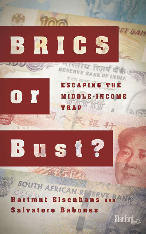 Book cover of BRICS or Bust?: Escaping the Middle-Income Trap