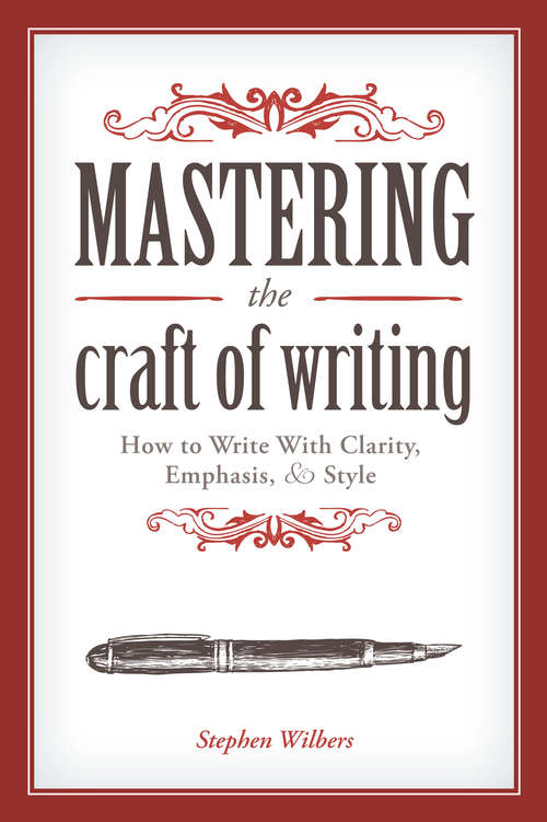 Book cover of Mastering the Craft of Writing