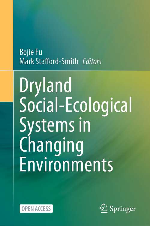 Book cover of Dryland Social-Ecological Systems in Changing Environments (1st ed. 2024)