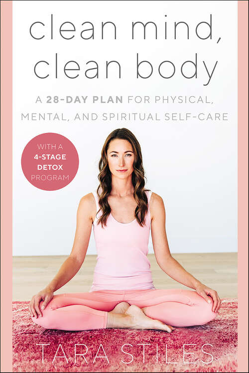 Book cover of Clean Mind, Clean Body: A 28-Day Plan for Physical, Mental, and Spiritual Self-Care