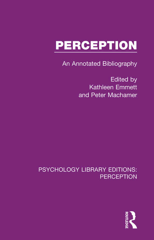 Book cover of Perception: An Annotated Bibliography (Psychology Library Editions: Perception #7)