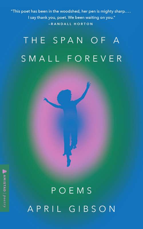 Book cover of The Span of a Small Forever: Poems