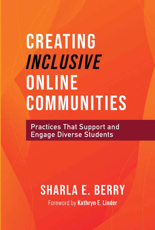 Book cover of Creating Inclusive Online Communities: Practices that Support and Engage Diverse Students