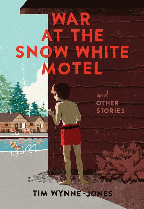 War at the Snow White Motel and Other Stories